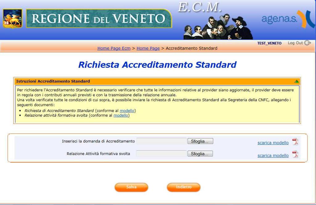 Completato l'aggiornamento della documentazione tramite la funzione Accreditamento standard dalla home page dell area riservata del Provider è possibile inviare la richiesta di Accreditamento