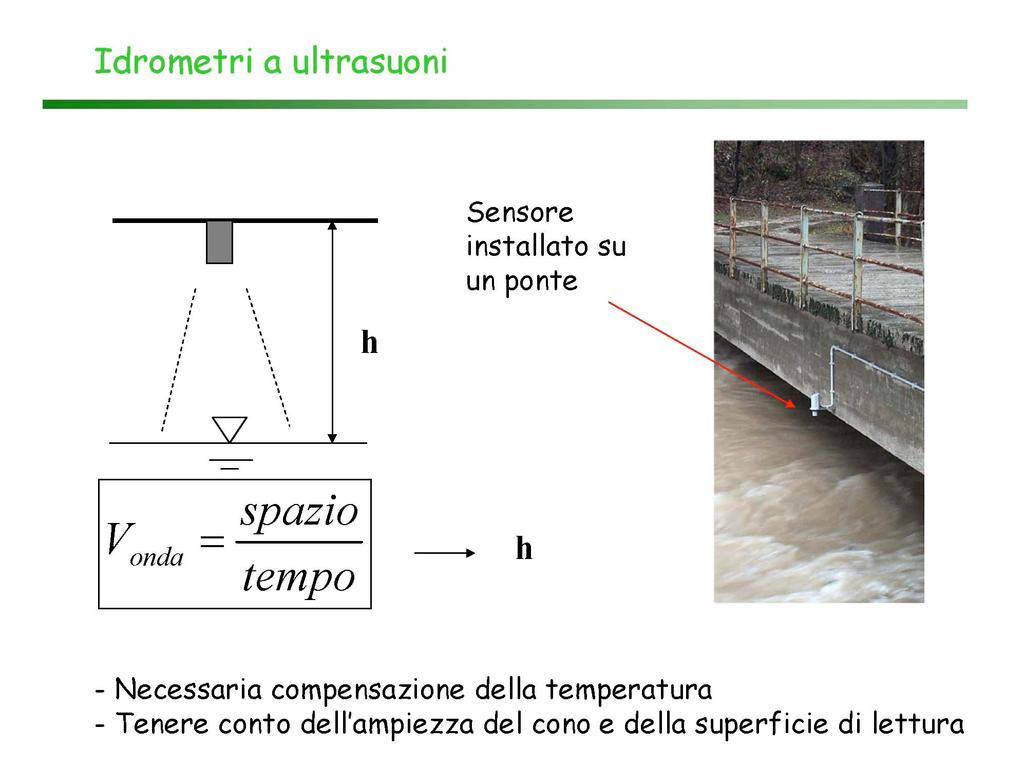 SCALA DI DEFLUSSO La scala di deflusso, o scala delle portate, esprime per una data sezione la relazione tra la portata defluente Q e il tirante idrico h: Q = f(h). Stage [m] 5 4.5 4 3.5 3 2.5 2 1.