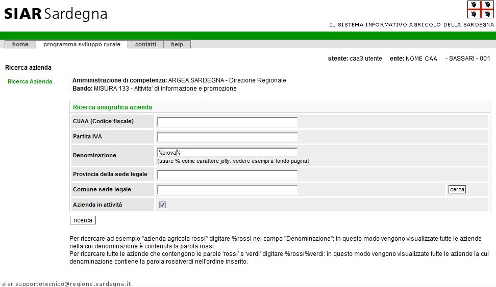 3.2 Ricerca Azienda È possibile accedere alla funzionalità di ricerca azienda (Figura 8) cliccando sulla voce Ricerca Azienda nella home page.