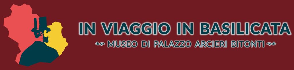 IN VIAGGIO IN BASILICATA Museo multimediale di Palazzo Arcieri Bitonti L idea della realizzazione di un piccolo museo all interno dello storico Palazzo Arcieri Bitonti, ubicato nel cuore del borgo