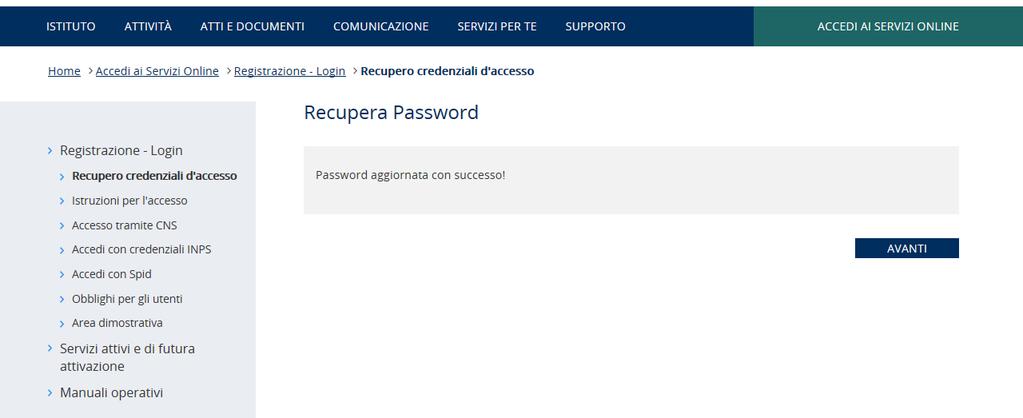 Password dimenticata (6/6) L utente riceverà l avvenuta conferma dell aggiornamento password, Fare click sul tasto «Avanti» per concludere la procedura di