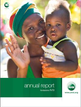 Per conoscere meglio AVSI strumenti ed iniziative ANNUAL REPORT E BILANCIO L Annual Report, certificato da una delle maggiori società di Revisione, è scaricabile e consultabile dal sito.