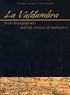 Accademia Valdarnese del Poggio, 2006 Montevarchi», n. 14), pp. 36 + tavv.f.t. e cd; CECCHERINI GIAMPIERO, SINATTI FRANCESCO, La Valdambra.