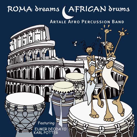 Artale Afro Percussion Band Mama Africa tour 2012 presenta il cd "ROMA dreams AFRICAN drums" Finisterre, FTCD 33 disegno di Mavie Cartia Per ascoltare, o vedere, i brani del cd: www.myspace.