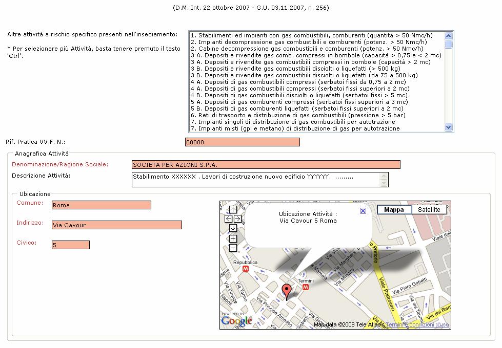 Relazione tecnica di prevenzione incendi on line Guida alla compilazione di una relazione E possibile inserire i dati di ubicazione dell attività Il sistema visualizza su mappa il sito di ubicazione