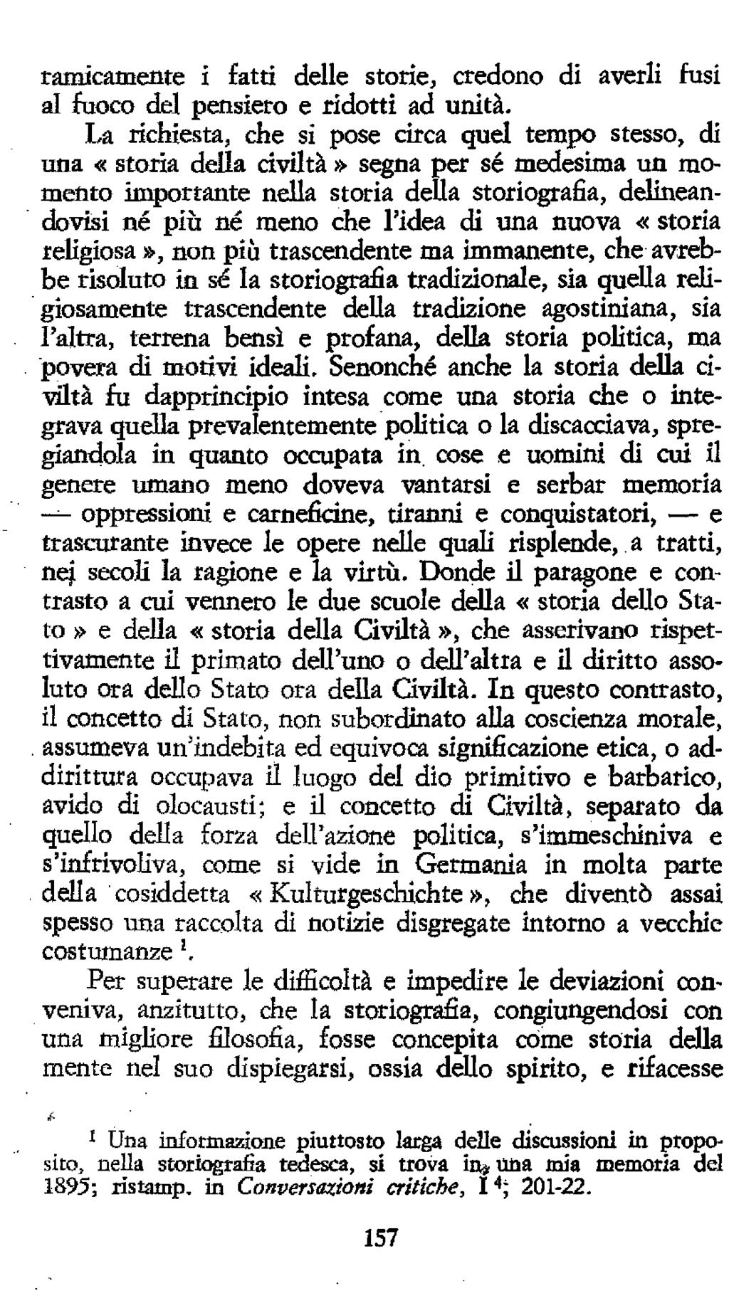 ramicamente i fatti delle storie, credono di averli fusi al fuoco del pensiero e ridotti ad unità.