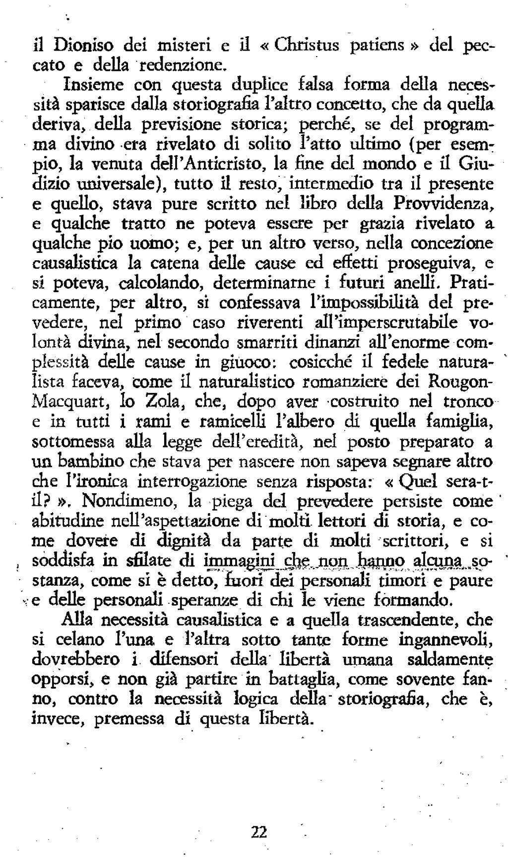 il Dioniso dei misteri e il «Christus patiens» del peccato e della redenzione.