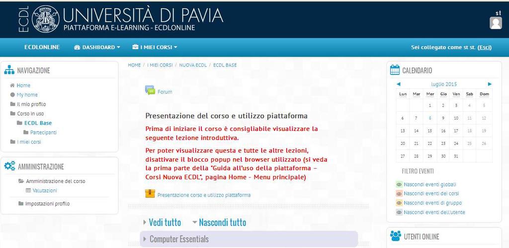 Come uscire dalla piattaforma Al termine della sessione di lavoro, è necessario