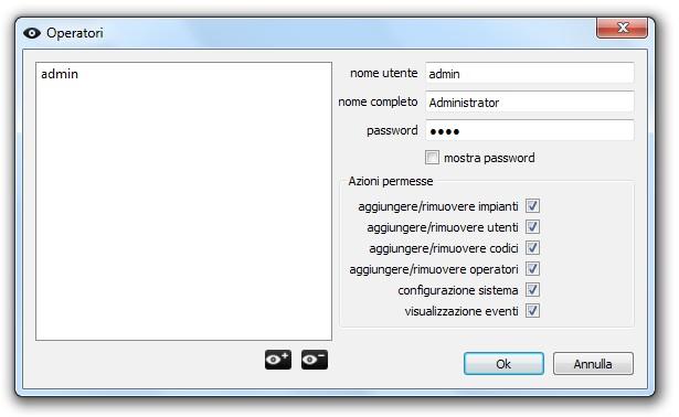 Dal menu Modifica è possibile aprire la finestra Operatori, dove è possibile aggiungere/eliminare gli operatori software. Di default è installato l operatore Administrator.