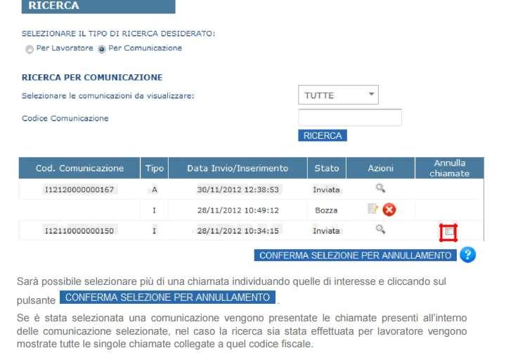 Il pulsante INVIA COMUNICAZIONE permette di procedere con l invio della chiamata o del ciclo di chiamate per il singolo lavoratore o per i lavoratori interessati.