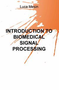 Tutti i cinema» Scegli la città o la provincia Solo città Solo provincia Scegli STASERA IN TV 20:30-23:05 Olanda - Italia Seguici su INTRODUCTION TO BIOMEDICAL SIGNAL PROCESSING Luca Mesin NARRATIVA