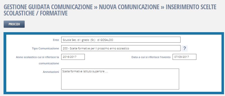 successivo direttamente on line cliccando [PROCEDI]. A discrezione dell operatore è possibile inserire un Annotazione che richiami il contenuto della comunicazione che si sta compilando.