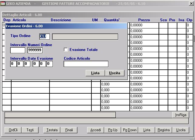 - Imputare i parametri richiesti nella tabella Evasione Ordini : tipo ordine intervallo numeri ordine intervallo date evasione