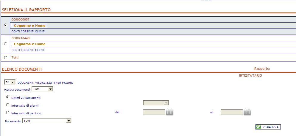 9.2.2.1. Ricerca per rapporto Dall elenco dei documenti è possibile visualizzare/ricercare solo i documenti riferiti ad un determinato rapporto.