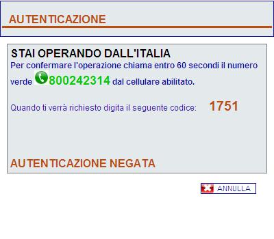 3.5.2.1. Anomalie su firma disposizioni Qualora in occasione di una operazione dispositiva, l Utente ometta o digiti erroneamente la password O.T.P.