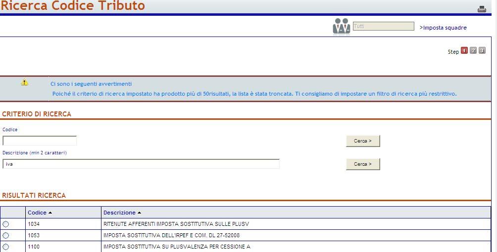 Esempio di pagina web della funzione di una ricerca attivata dal pulsante ERARIO : per un codice tributo della SEZIONE Dalla pagina web sopra riportata, nell esempio Ricerca codice tributo, è