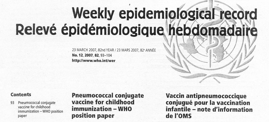 WHO considers that pneumococcal conjugate vaccine should be a