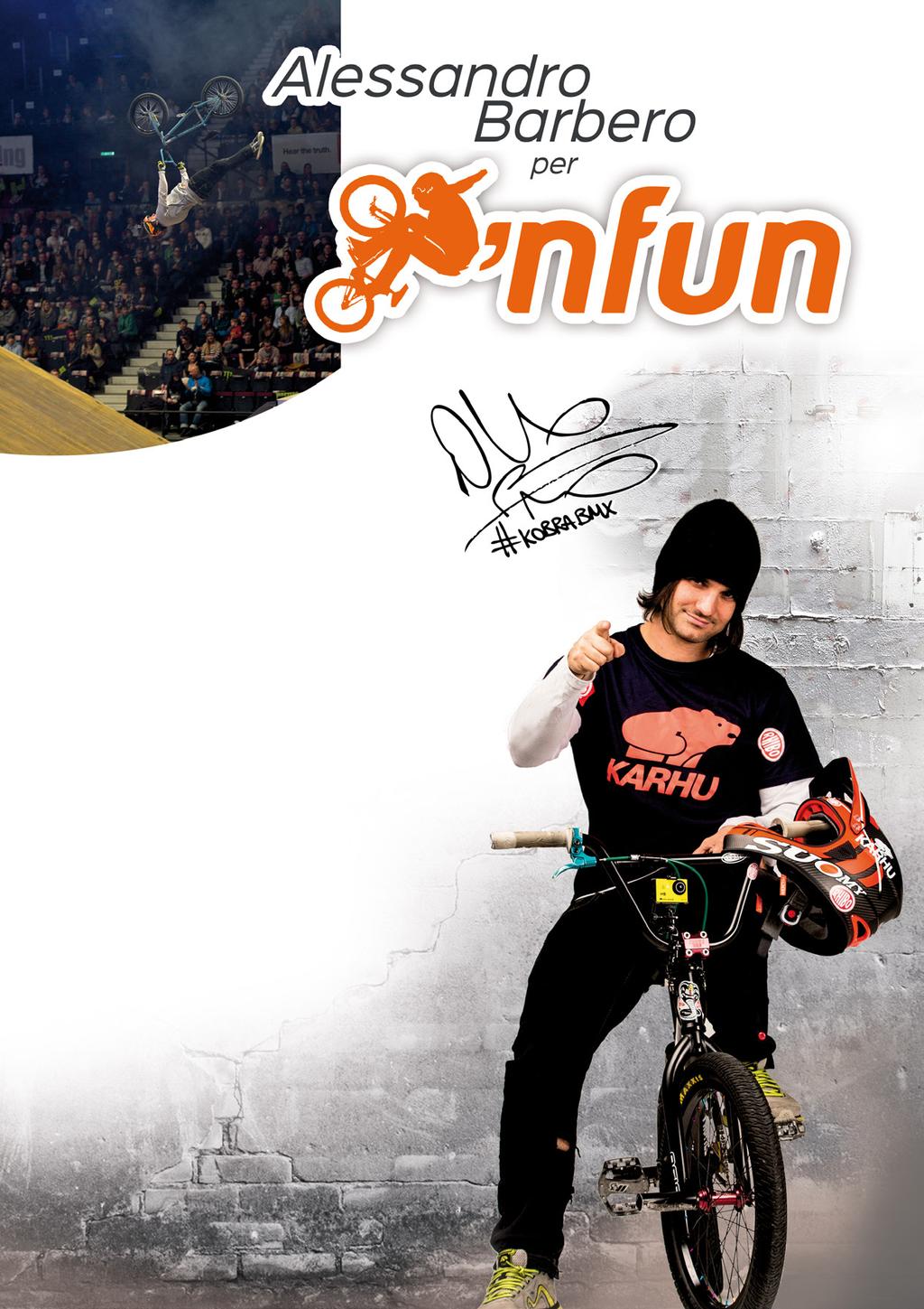 La leggenda della BMX a livello mondiale Alessandro Barbero ha firmato per nfun by Bonin una