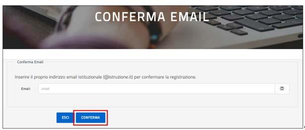 7- Dp aver specificat e cnfermat il su indirizz elettrnic istituzinale riceverà l e-mail di Cnferma registrazine al prtale e ptrà accedere alle funzini di