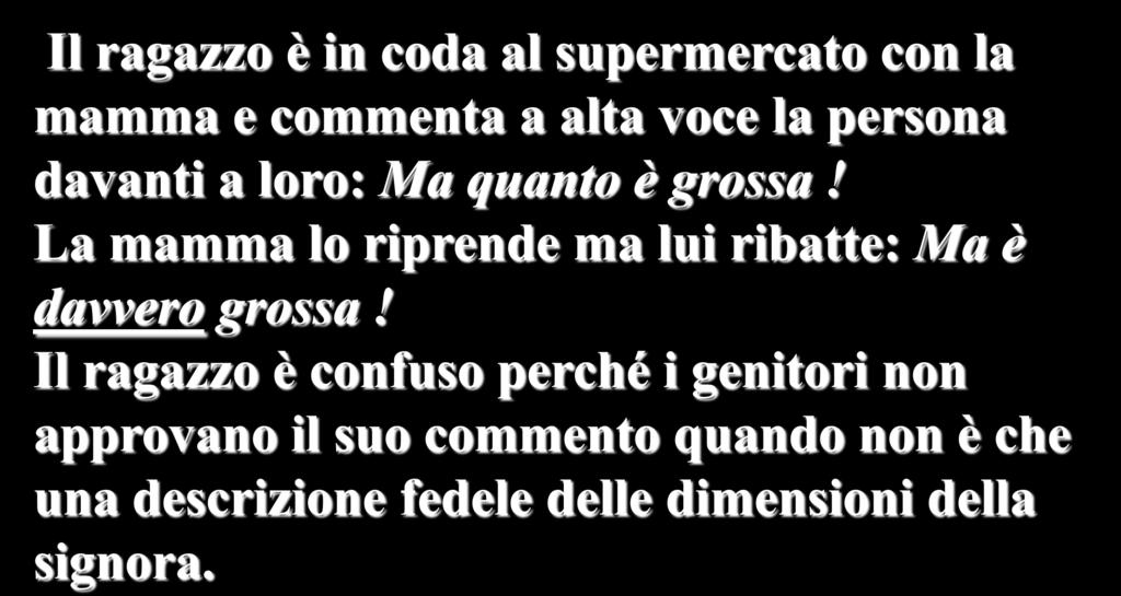 La mamma lo riprende ma lui ribatte: Ma è davvero grossa!