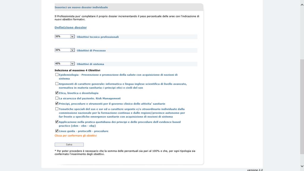 Per ogni categoria si stabilisce la percentuale e si scelgono gli obielvi che si