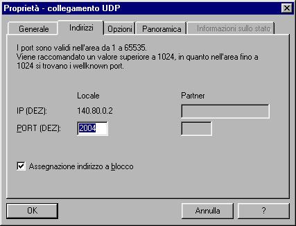 Progettazione di collegamenti di comunicazione Scheda Indirizzi collegamento UDP non specificato Il collegamento UDP non specificato può essere utilizzato in due modi: Collegamento UDP libero Per