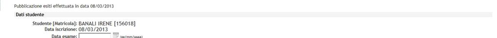 : anche dopo aver pubblicato gli esiti è possibile modificare quelli già inseriti, selezionando l esito stesso nella colonna apposita ATTENZIONE: Quando si accede alla Lista iscritti di un