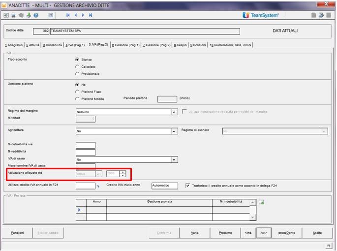 Se il campo Anno di attivazione aliquote iva standard è vuoto significa che non sono utilizzate le aliquote iva standard Teamsystem, per cui ogni anno occorre verificare le impostazioni nel