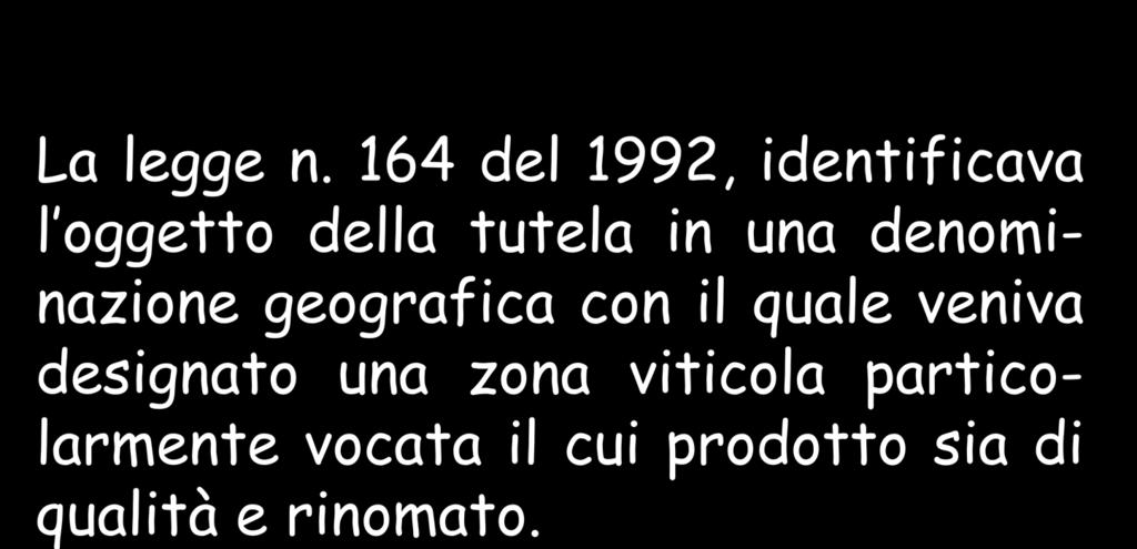 La tutela dell origine nella legge italiana La legge n.