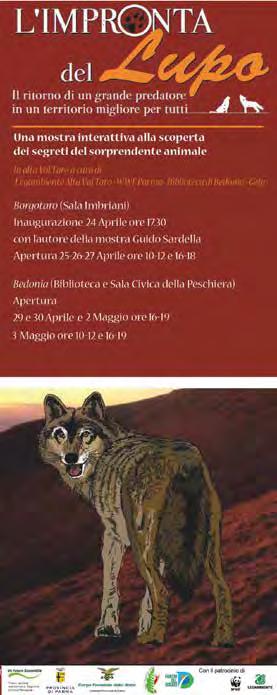 L impronta del Lupo - una mostra interattiva La Riserva dei Ghirardi è stata parte attiva e integrante della organizzazione, a cura di WWF Parma e Legambiente Alta Valtaro dell ospitalità in alta