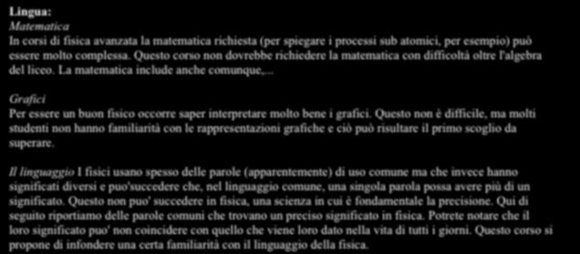 La Fisica è considerata difficile perchè: I concetti sono diversi La lingua è diversa Concetti: La fisica non è una scienza che si possa studiare a memoria; è un modo di pensare che è dato dalla