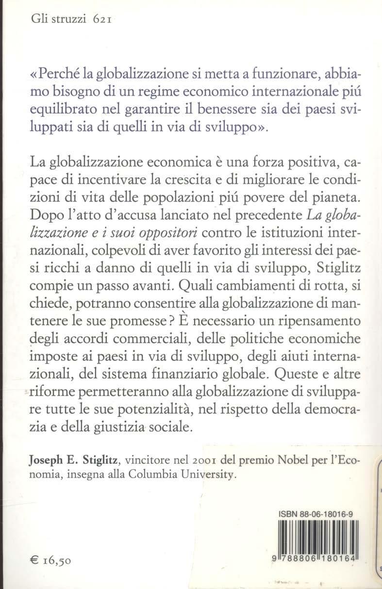 Gli struzzi 62 r «Perché la globalizzazione si metta a funzionare, abbiamo bisogno di un regime economico internazionale piu equilibrato nel garantire il benessere sia dei paesi sviluppati sia di