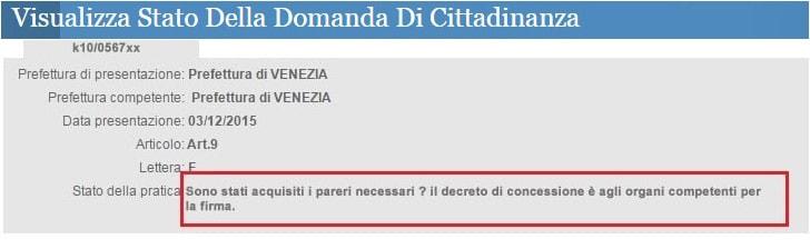 Sesta fase: Dopo la concessione firmata dal Presidente della Repubblica, successivamente, la Prefettura dovrà notificarlo al richiedente, e, qualora risieda all estero, sarà inviato all Autorità