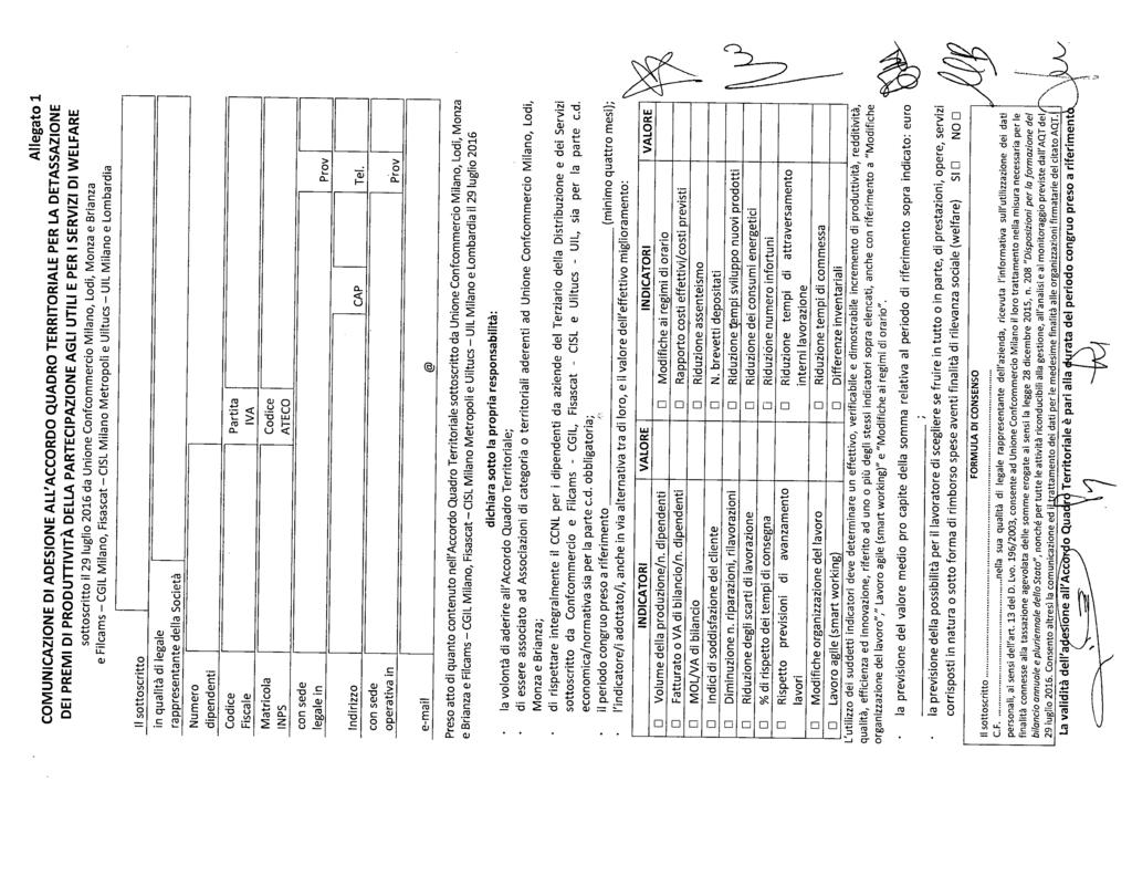 Allegato 1 COMUNICAZIONE DI ADESIONE ALL'ACCORDO QUADRO TERRITORIALE PER LA DETASSAZIONE DEI PREMI DI PRODUTTIVITÀ DELLA PARTECIPAZIONE AGLI UTILI E PER I SERVIZI DI WELFARE sottoscritto il 29 luglio