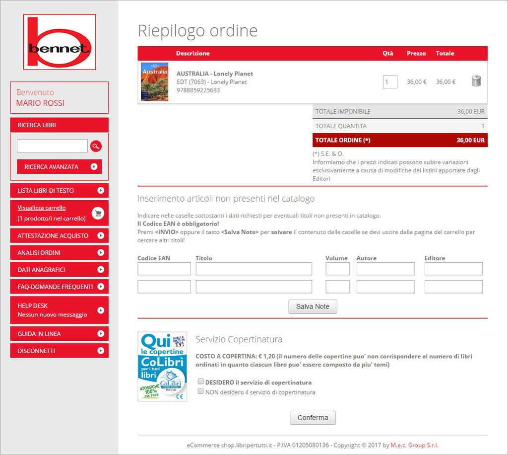 Visualizzazione carrello ordine Cliccando sulla voce di menù Visualizza carrello si accede al riepilogo dell ordine.