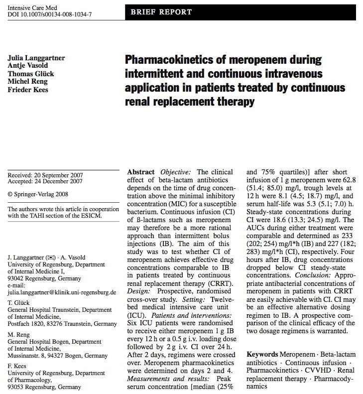 2008 Conclusion: Appropriate antibacterial concentrations of meropenem in patients with CRRT are easily achievable with continuous infusion (CI).