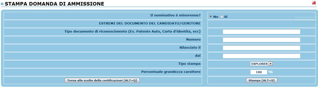 Stampa domanda di ammissione. Inserire i dati nel menu di scelta.