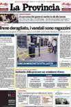 Lodi Giornale di Bergamo La Provincia di Como La Provincia di Cremona La Prealpina di