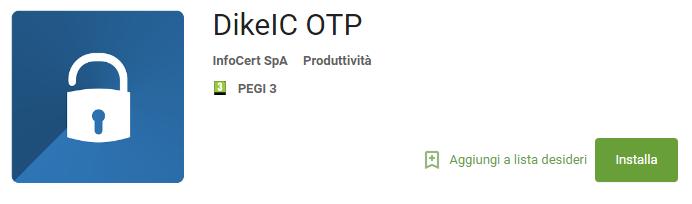 Cliccando sul DikeIC OTP si apre la seguente pagina di download. Procedere all installazione cliccando sul pulsante verde Installa.