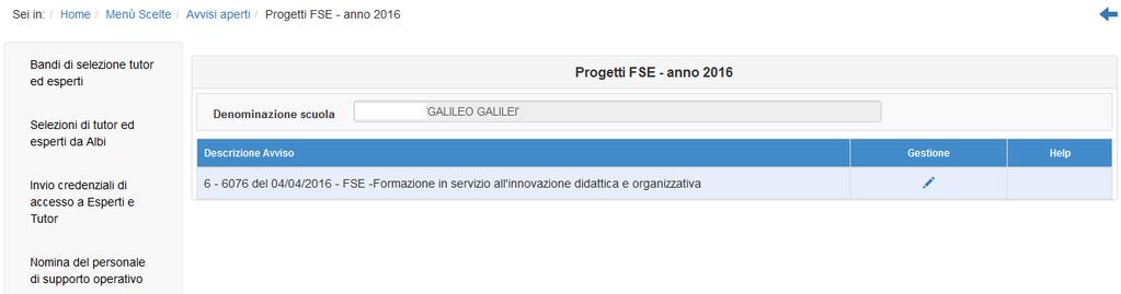 Sono state individuate 3 procedure di selezione che saranno illustrate nei paragrafi successivi: 1.