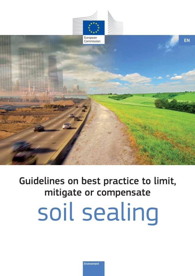 Soil Thematic Strategy Report, COM(2012) 46: obiettivo: ridurre il consumo di suolo in Europa e la sua continua cementificazione e impermeabilizzazione.