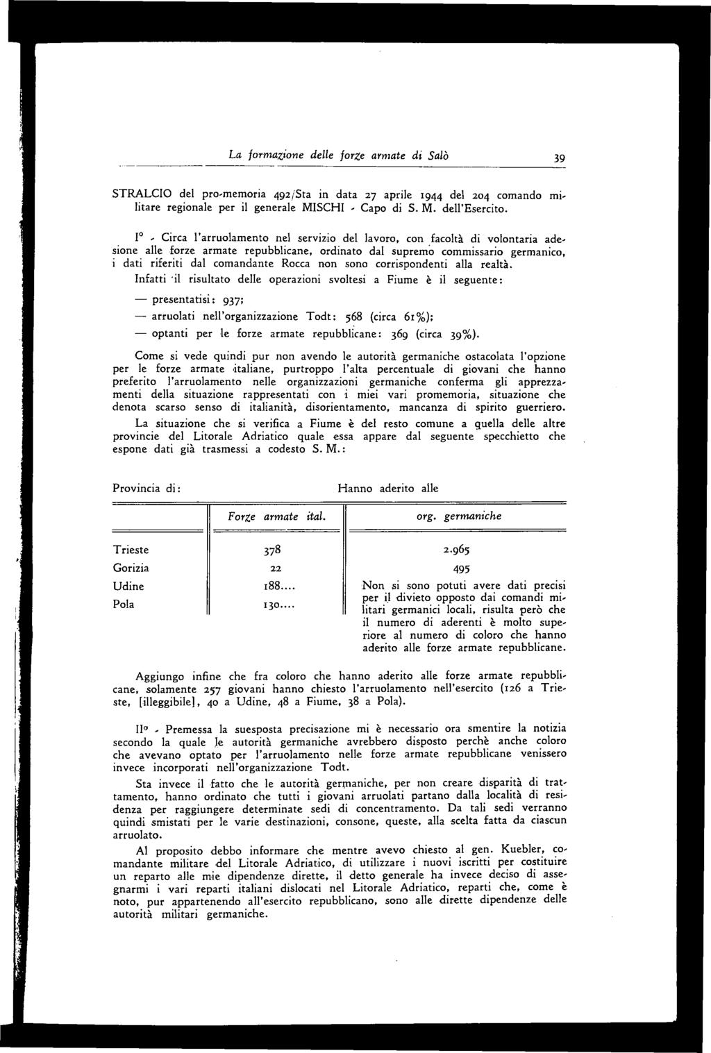 La formazione delle forze armate di Salò 39 STRALCIO del promemoria 492/Sta in data 27 aprile 1944 del 204 comando militare regionale per il generale MISCHI - Capo di S. M. dell Esercito.