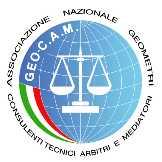 AS S OCIAZIONE NAZIONALE GEOMETRI CONS ULENTI TECNICI, ARBITRI E MEDIATORI GEO-C.A.M. presso Fondazione Geometri Italiani via Cavour, 179/a - 00184 Roma C.F./P.