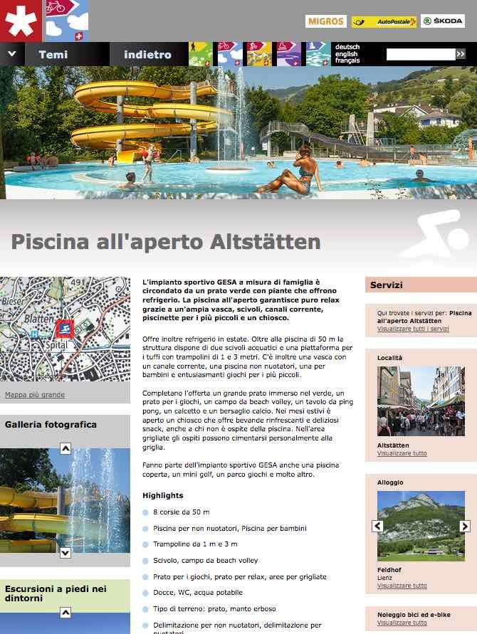 Nuotate In collaborazione con la Società Svizzera di Salvataggio SSS, SvizzeraMobile segnala le piscine pubbliche (piscine all'aperto, piscine coperte e parchi acquatici).