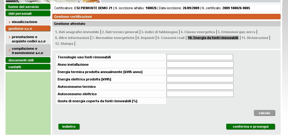 10 Energia da fonti rinnovabili La scheda prevede l inserimento delle informazioni relative all energia prodotta da fonti rinnovabili.