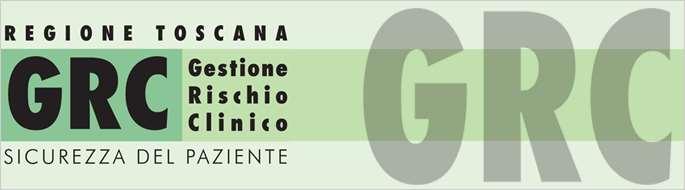 SISTEMA DI PREVENZIONE IN REGIONE TOSCANA Il Centro Gestione Rischio Clinico e