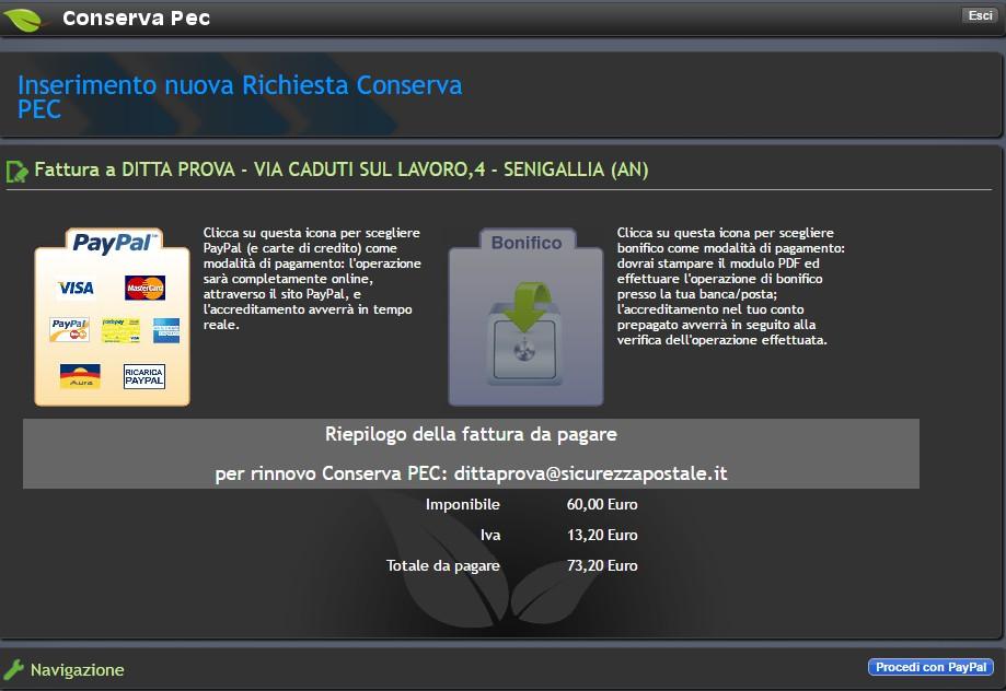 internet) altrimenti la procedura di attivazione della casella, di pagamento e generazione della fattura non vanno a buon fine. A1.