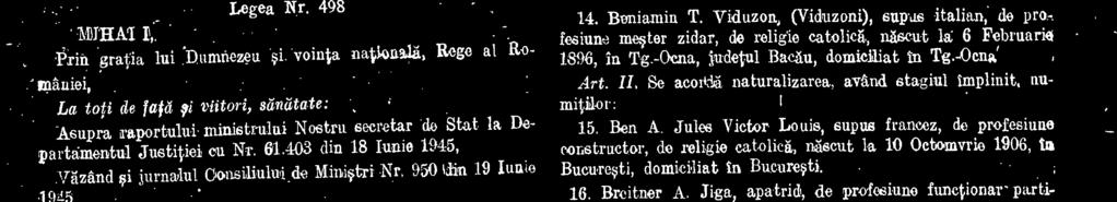 G-heorghe Stefan, apatrid, de profesiune artist; religie romano-catolieg, ngscut la 17 Augnet 1912, in ithioara, domiciliat in Bucuresti.