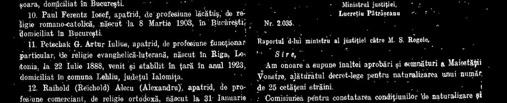 fosef, supus polon, de profesiune functiouar comercial, ngscut la 10 Februarie 1889, in Buturesti, domiciliat in Bncuresti. 19. Kiraly D.
