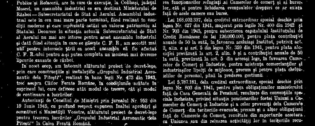 Nr. 31.664 din 7 Iunie 1945; VilzAnd si jurnalul Consiliului de Minietri eu Nr. 953 din 19 Iunie 1945; in báza dispozitiunilor kaltului decret-regal Nr. 1.626, publicat th Monitorul Oficial Nr.